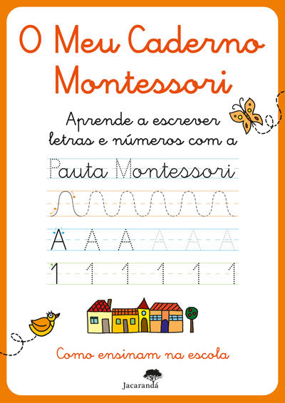 O Meu Caderno Montessori - Aprende a escrever letras e Números - Livro de  AAVV – Grupo Presença