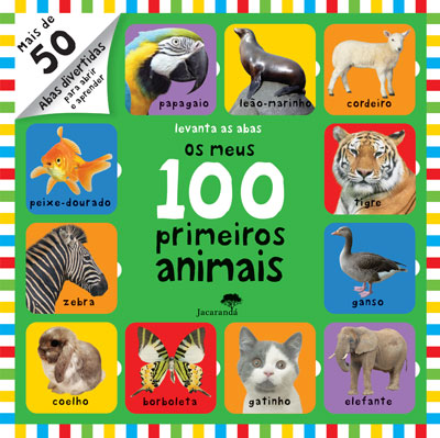 Os Meus 100 Primeiros Animais - levanta as abas - Livro de AAVV – Grupo  Presença
