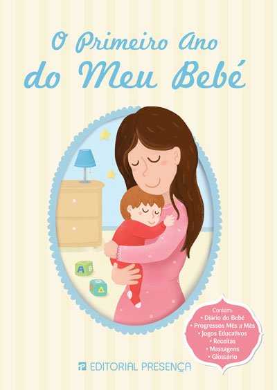 O Primeiro Ano do Meu Bebé - Livro de Joana Camoes, Vanessa Leao, Varios,  Maria Antonia Pecas – Grupo Presença