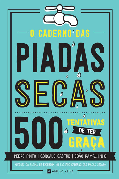 O Caderno das Piadas Secas - Livro de Pedro Pinto, Goncalo Castro, Joao  Ramalhinho – Grupo Editorial Presença