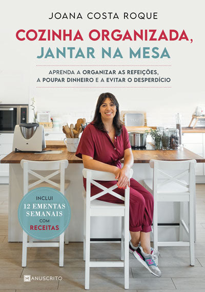 Cozinha Organizada, Jantar na Mesa - Livro de Joana Roque – Grupo Editorial  Presença