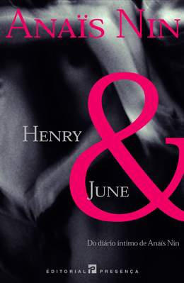 Henry & June - Livro de Anais Nin – Grupo Presença