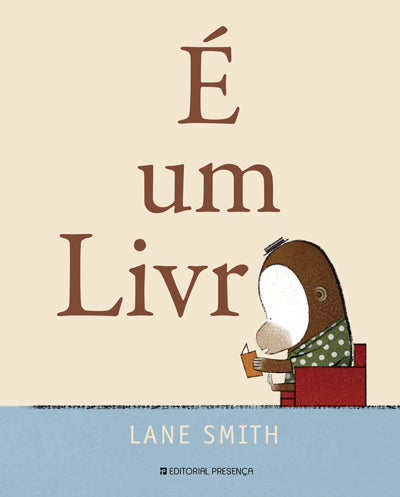 É Um Livro - Livro de Lane Smith – Grupo Presença