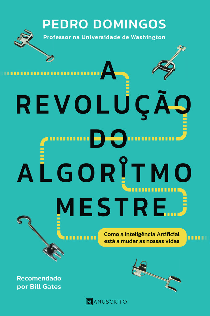 A Revolução do Algoritmo-Mestre - Livro de Pedro Domingos – Grupo Presença