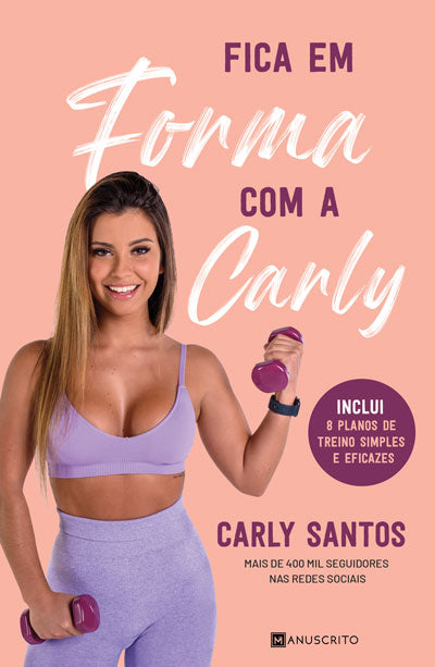 Fica em Forma com a Carly - Livro de Carly Santos – Grupo Presença