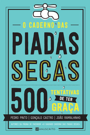 O Caderno das Piadas Secas - Livro de Pedro Pinto, Goncalo Castro, Joao  Ramalhinho – Grupo Presença