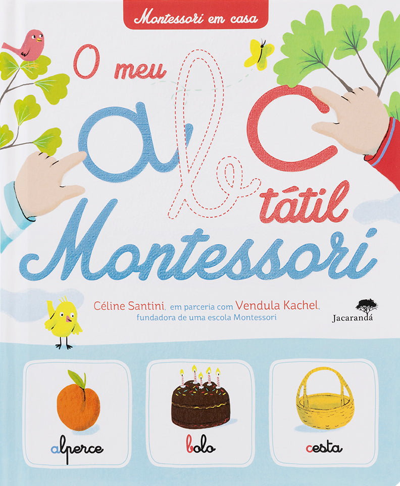 O Meu ABC Tátil Montessori - Livro de Celine Kachel, Celine Santini, Claire  Frossard – Grupo Presença