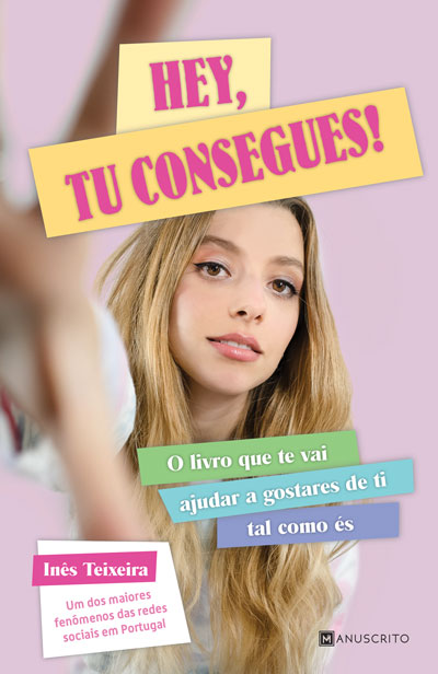 Hey, tu consegues! - Livro de Ines Teixeira – Grupo Editorial Presença